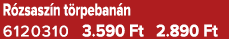 R zsasz n t rpeban n 6120310 3.590 Ft 2.890 Ft