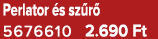 Perlator s sz r  5676610 2.690 Ft