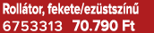 Roll tor, fekete/ez stsz n 6753313 70.790 Ft