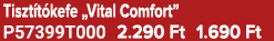 Tiszt t kefe „Vital Comfort” P57399T000 2.290 Ft 1.690 Ft