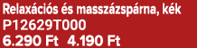 Relax ci s s massz zsp rna, k k P12629T000 6.290 Ft 4.190 Ft