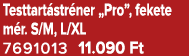 Testtart str ner „Pro”, fekete m r. S/M, L/XL 7691013 11.090 Ft