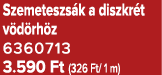 Szemeteszs k a diszkr t v d rh z 6360713 3.590 Ft (326 Ft/ 1 m)