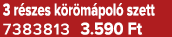 3 r szes k r m pol szett 7383813 3.590 Ft