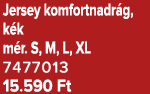 Jersey komfortnadr g, k k m r. S, M, L, XL 7477013 15.590 Ft