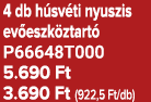 4 db h sv ti nyuszis ev eszk ztart P66648T000 5.690 Ft 3.690 Ft (922,5 Ft/db)