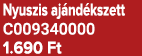 Nyuszis aj nd kszett C009340000 1.690 Ft