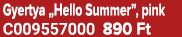Gyertya „Hello Summer”, pink C009557000 890 Ft