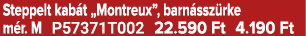 Steppelt kab t „Montreux”, barn ssz rke m r. M P57371T002 22.590 Ft 4.190 Ft