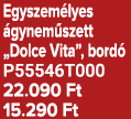 Egyszem lyes gynem szett „Dolce Vita”, bord  P55546T000 22.090 Ft 15.290 Ft