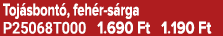 Toj sbont , feh r s rga P25068T000 1.690 Ft 1.190 Ft