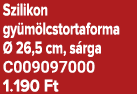 Szilikon gy m lcstortaforma  26,5 cm, s rga C009097000 1.190 Ft