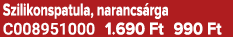 Szilikonspatula, narancs rga C008951000 1.690 Ft 990 Ft
