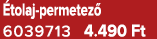  tolaj permetez 6039713 4.490 Ft