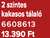2 szintes kakasos t lal 6608613 13.390 Ft