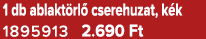 1 db ablakt rl cserehuzat, k k 1895913 2.690 Ft