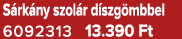 S rk ny szol r d szg mbbel 6092313 13.390 Ft