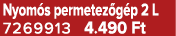 Nyom s permetez g p 2 L 7269913 4.490 Ft