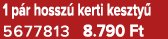 1 p r hossz kerti keszty  5677813 8.790 Ft