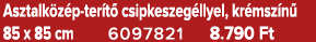 Asztalk z p ter t csipkeszeg llyel, kr msz n  85 x 85 cm 6097821 8.790 Ft