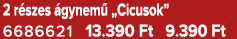 2 r szes gynem  „Cicusok” 6686621 13.390 Ft 9.390 Ft