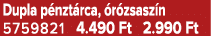 Dupla p nzt rca, r zsasz n 5759821 4.490 Ft 2.990 Ft