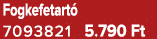 Fogkefetart 7093821 5.790 Ft