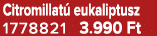 Citromillat eukaliptusz 1778821 3.990 Ft