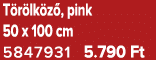 T r lk z , pink 50 x 100 cm 5847931 5.790 Ft