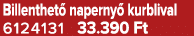 Billenthet naperny  kurblival 6124131 33.390 Ft