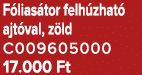 F lias tor felh zhat ajt val, z ld C009605000 17.000 Ft