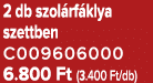 2 db szol rf klya szettben C009606000 6.800 Ft (3.400 Ft/db)