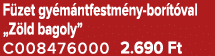F zet gy m ntfestm ny bor t val „Z ld bagoly” C008476000 2.690 Ft