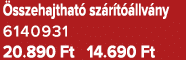  sszehajthat sz r t  llv ny 6140931 20.890 Ft 14.690 Ft