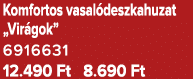 Komfortos vasal deszkahuzat „Vir gok” 6916631 12.490 Ft 8.690 Ft