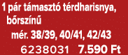 1 p r t maszt t rdharisnya, b rsz n  m r. 38/39, 40/41, 42/43 6238031 7.590 Ft