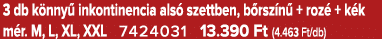 3 db k nny inkontinencia als  szettben, b rsz n  + roz  + k k m r. M, L, XL, XXL 7424031 13.390 Ft (4.463 Ft/db)