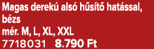 Magas derek als  h s t  hat ssal, b zs m r. M, L, XL, XXL 7718031 8.790 Ft