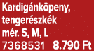 Kardig nk peny, tenger szk k m r. S, M, L 7368531 8.790 Ft