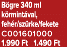 B gre 340 ml k rmint val, feh r/sz rke/fekete C001601000 1.990 Ft 1.490 Ft