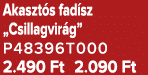 Akaszt s fad sz „Csillagvir g” P48396T000 2.490 Ft 2.090 Ft
