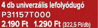 4 db univerz lis lefoly dug P31157T000 2.190 Ft 1.290 Ft (322,5 Ft/db)