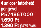4 sniccer let rhet peng vel P57486T000 1.690 Ft 1.390 Ft (347,5 Ft/db)