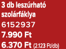3 db lesz rhat szol rf klya 6152937 7.990 Ft 6.370 Ft (2.123 Ft/db)