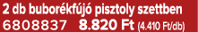 2 db bubor kf j pisztoly szettben 6808837 8.820 Ft (4.410 Ft/db)