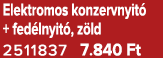 Elektromos konzervnyit + fed lnyit , z ld 2511837 7.840 Ft