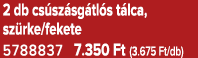 2 db cs sz sg tl s t lca, sz rke/fekete 5788837 7.350 Ft (3.675 Ft/db)
