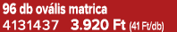 96 db ov lis matrica 4131437 3.920 Ft (41 Ft/db)