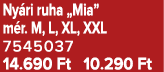 Ny ri ruha „Mia” m r. M, L, XL, XXL 7545037 14.690 Ft 10.290 Ft