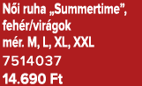 N i ruha „Summertime”, feh r/vir gok m r. M, L, XL, XXL 7514037 14.690 Ft